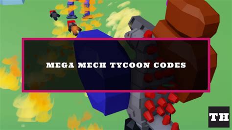 mega mech tycoon codes|mecha simulator script.